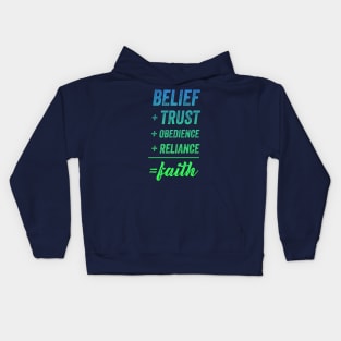 Belief + Trust + Obedience + Reliance = Faith • Blue-Green Kids Hoodie